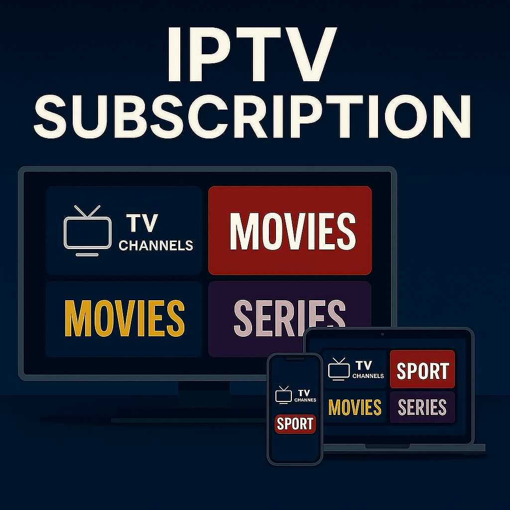 IPTV - Abonnement pour la télévision, les films et les séries